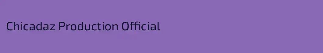 Chicadaz Production Official